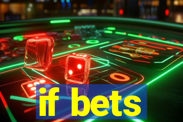 if bets